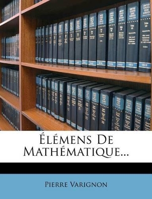 Book cover for Élémens De Mathématique...