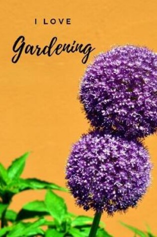 Cover of I Love Gardening