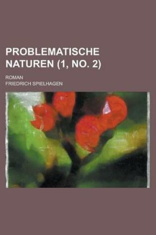 Cover of Problematische Naturen; Roman (1, No. 2 )