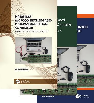 Book cover for PIC16F1847 Microcontroller-Based Programmable Logic Controller, Three Volume Set