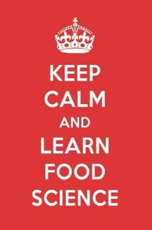 Cover of Keep Calm and Learn Food Science