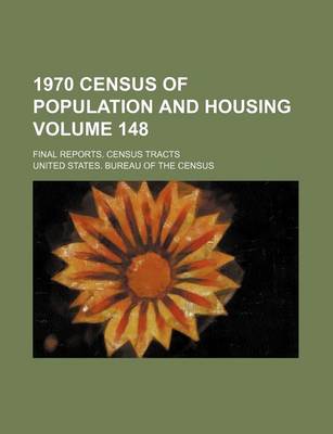 Book cover for 1970 Census of Population and Housing Volume 148; Final Reports. Census Tracts