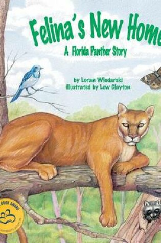 Cover of Felina's New Home: A Florida Panther Story