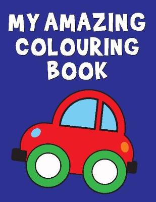Book cover for My Amazing Colouring Book