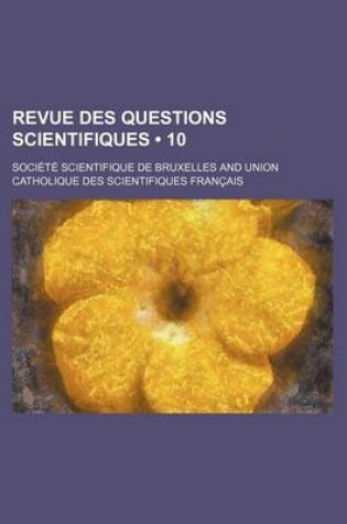 Cover of Revue Des Questions Scientifiques (10)