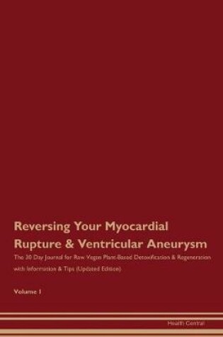 Cover of Reversing Your Myocardial Rupture & Ventricular Aneurysm