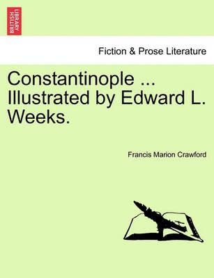 Book cover for Constantinople ... Illustrated by Edward L. Weeks.