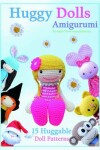 Book cover for Huggy Dolls Amigurumi