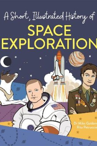 Cover of A Short, Illustrated History of… Space Exploration