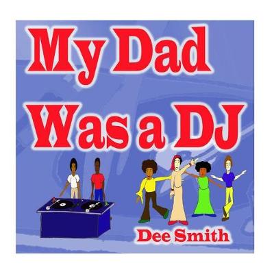 Book cover for My Dad was a DJ