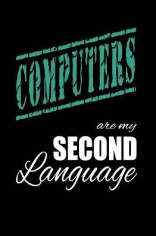 Cover of Computers Are My 2nd Language