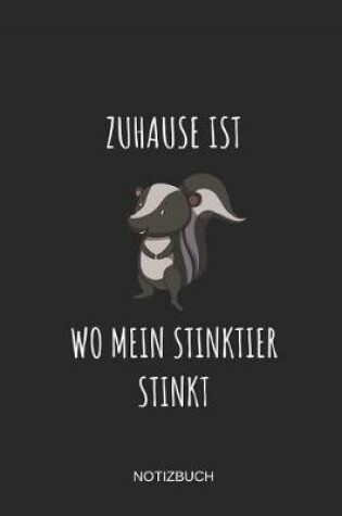 Cover of Zuhause Ist Wo Mein Stinktier Stinkt