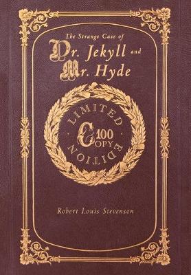 Book cover for The Strange Case of Dr. Jekyll and Mr. Hyde (100 Copy Limited Edition)