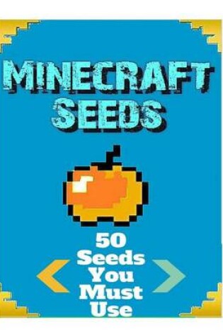 Cover of Minecraft Seeds