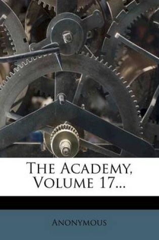 Cover of The Academy, Volume 17...