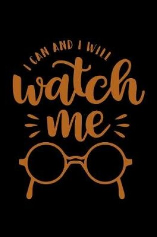 Cover of I Can and I Will Watch Me