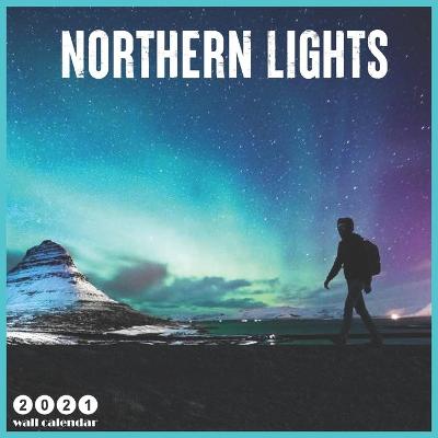 Book cover for Northern Lights 2021 wall calendar