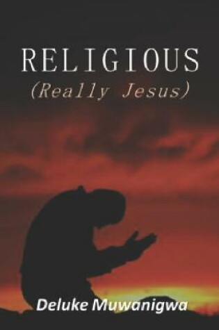 Cover of RELIGIOUS (Really Jesus)