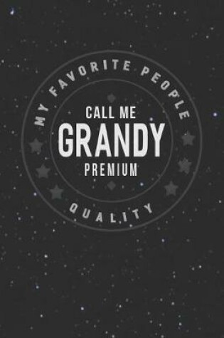 Cover of My Favorite People Call Me Grandy Premium Quality