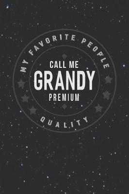 Book cover for My Favorite People Call Me Grandy Premium Quality