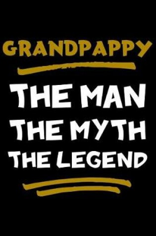 Cover of Grandpappy The Man The Myth The Legend