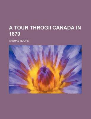 Book cover for A Tour Throgii Canada in 1879