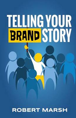 Book cover for Telling Your Brand Story