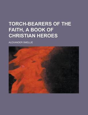 Book cover for Torch-Bearers of the Faith, a Book of Christian Heroes