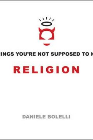 Cover of 50 Things You'Re Not Supposed to Know: Religion
