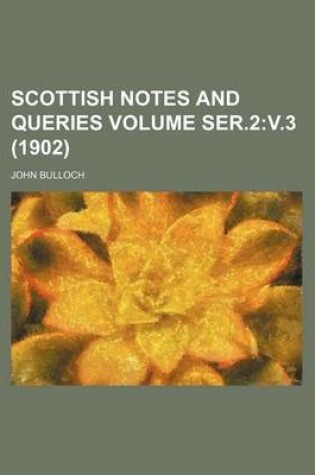 Cover of Scottish Notes and Queries Volume Ser.2