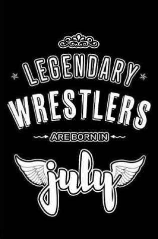 Cover of Legendary Wrestlers are born in July