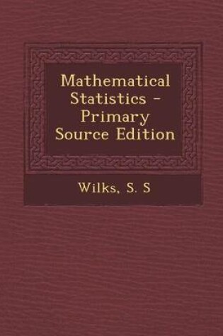 Cover of Mathematical Statistics - Primary Source Edition