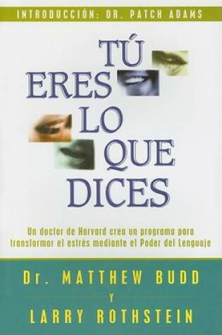 Cover of Tu Eres Lo Que Dices