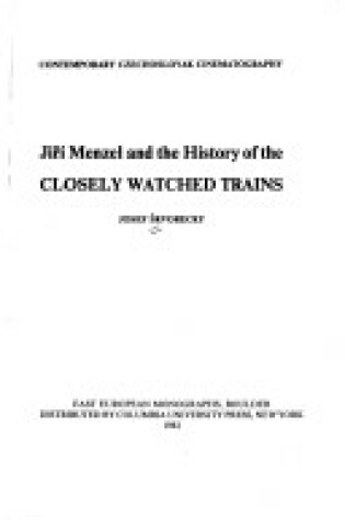 Cover of Jiri Menzel and the History of the "Closely Watched Trains"