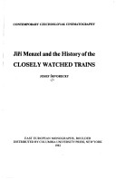 Book cover for Jiri Menzel and the History of the "Closely Watched Trains"