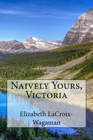 Cover of Naively Yours, Victoria