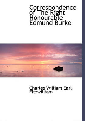 Book cover for Correspondence of the Right Honourable Edmund Burke