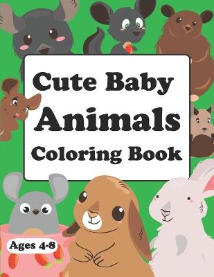 Book cover for Cute Baby Animals Coloring Book