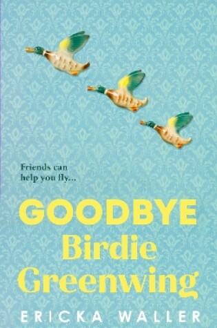 Cover of Goodbye Birdie Greenwing