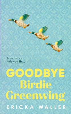 Book cover for Goodbye Birdie Greenwing