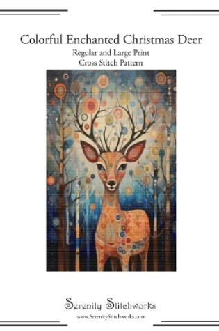 Cover of Colorful Enchanted Christmas Deer Cross Stitch Pattern