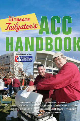 Cover of The Ultimate Tailgater's ACC Handbook