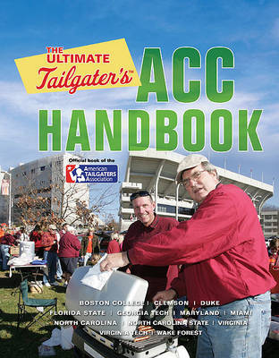 Book cover for The Ultimate Tailgater's ACC Handbook