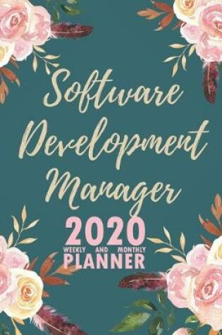 Cover of Software Development Manager 2020 Weekly and Monthly Planner