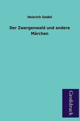 Cover of Der Zwergenwald Und Andere Marchen