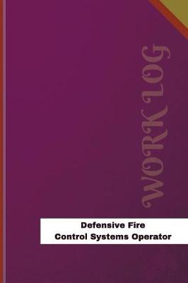 Book cover for Defensive Fire Control Systems Operator Work Log