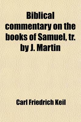 Book cover for Biblical Commentary on the Books of Samuel, Tr. by J. Martin