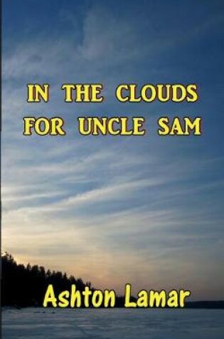 Cover of In the Clouds for Uncle Same