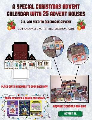 Book cover for Cut and Paste Activities for 2nd Grade (A special Christmas advent calendar with 25 advent houses - All you need to celebrate advent)