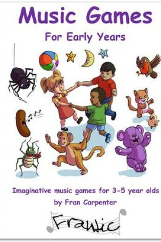 Cover of Frantic Music Games - Early Years Foundation Stage